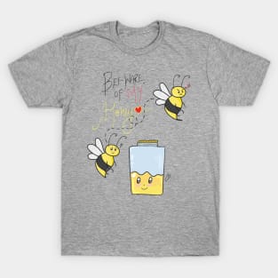 Bee-ware of MY Honey || Valentine's Special T-Shirt